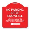 Signmission No Parking After Snowfall Vehicles May Be Towed or Plowed-In with Left Arrow, A-DES-RW-1818-23787 A-DES-RW-1818-23787